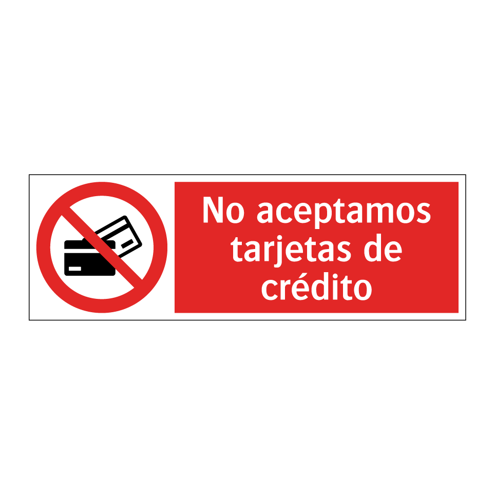 No aceptamos tarjetas de crédito