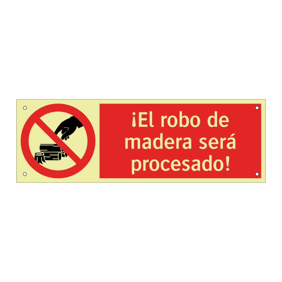 ¡El robo de madera será procesado!