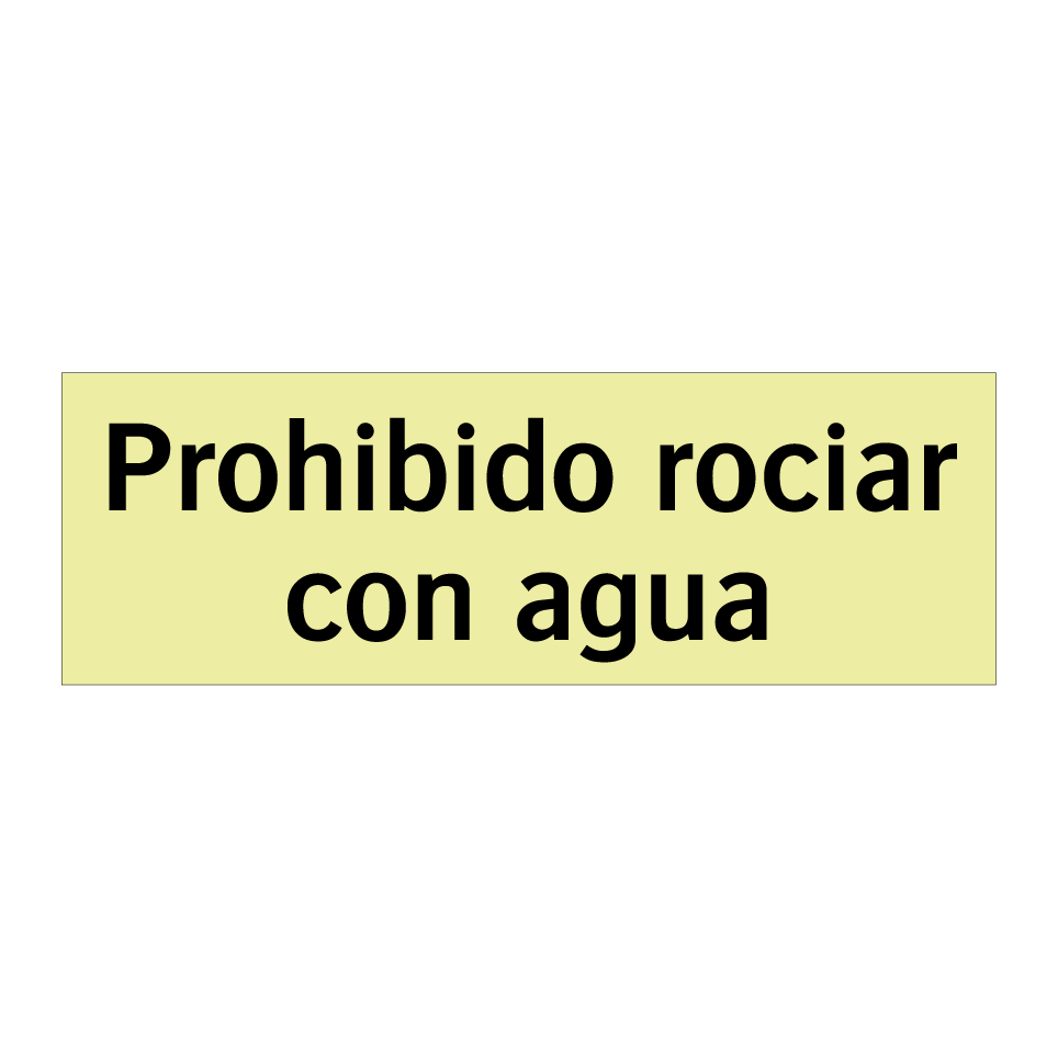 Prohibido rociar con agua