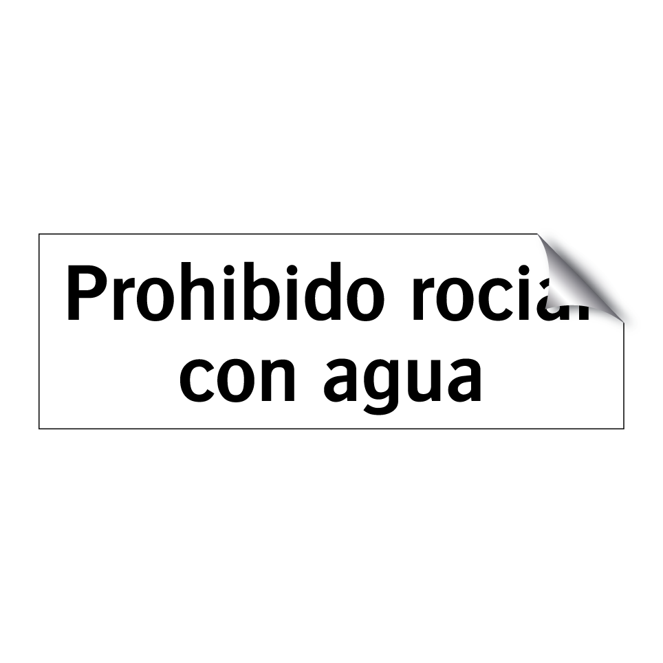 Prohibido rociar con agua