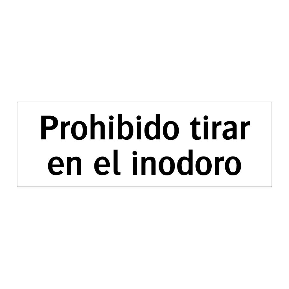 Prohibido tirar en el inodoro