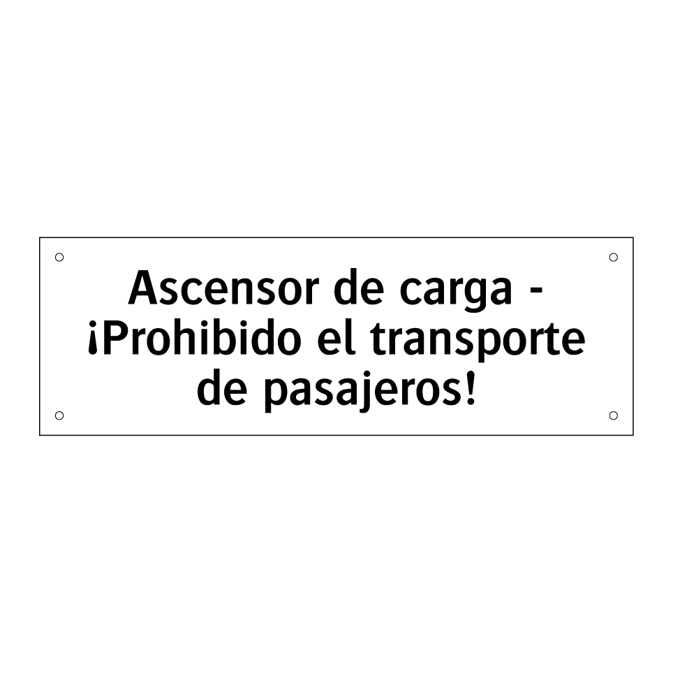 Ascensor de carga - ¡Prohibido el transporte de pasajeros!