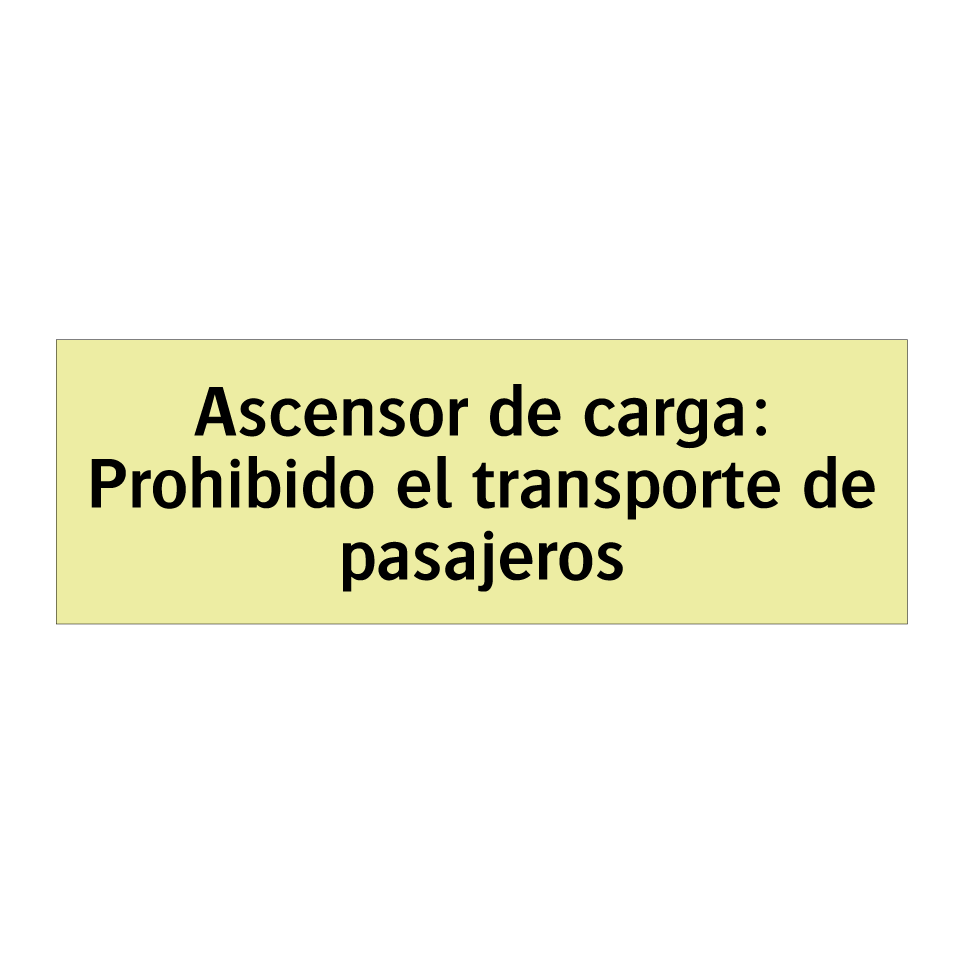 Ascensor de carga: Prohibido el transporte de pasajeros