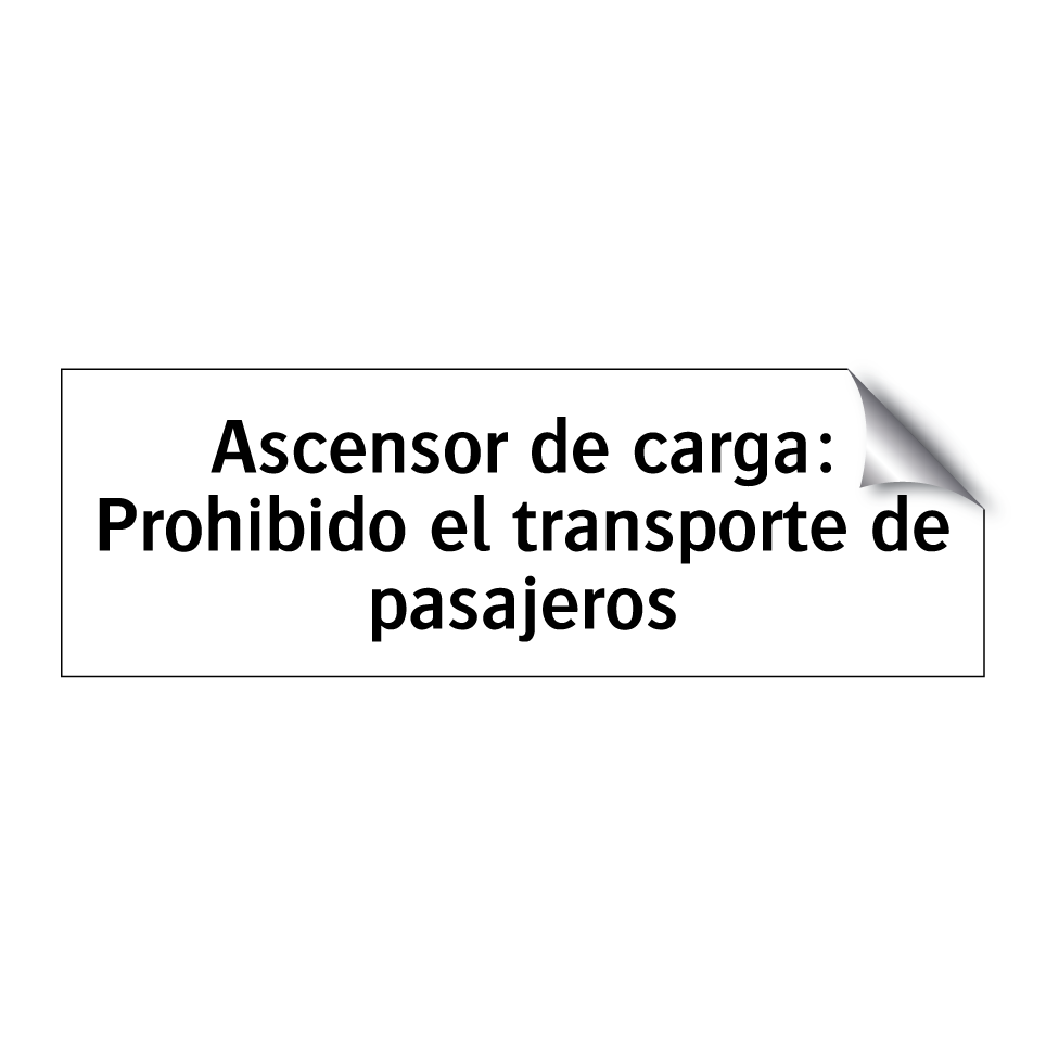 Ascensor de carga: Prohibido el transporte de pasajeros