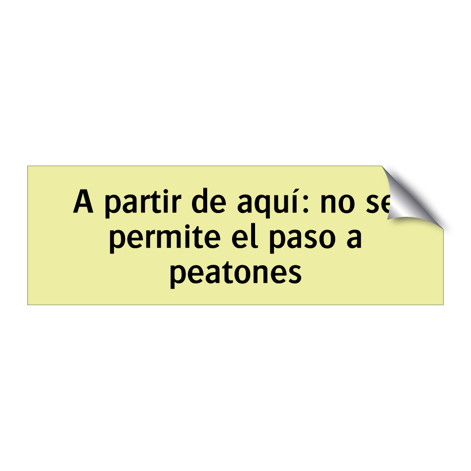 A partir de aquí: no se permite el paso a peatones