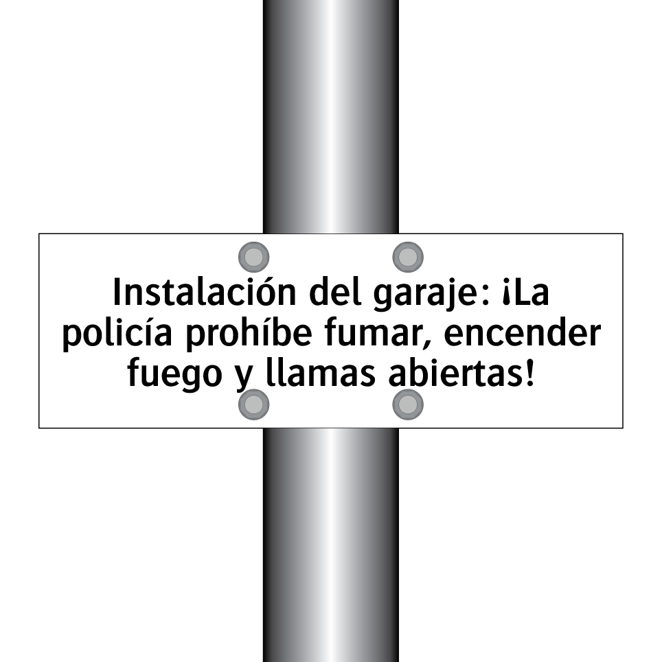 Instalación del garaje: ¡La policía prohíbe fumar, encender fuego y llamas abiertas!