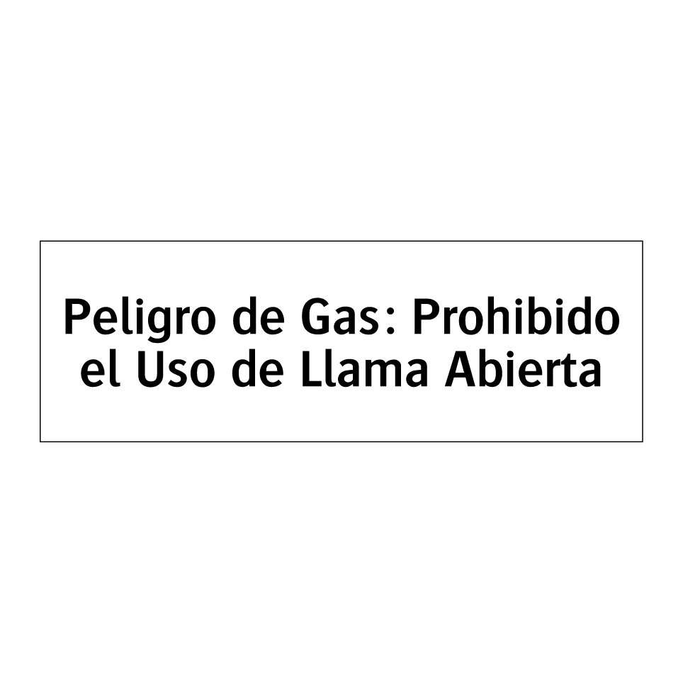 Peligro de Gas: Prohibido el Uso de Llama Abierta