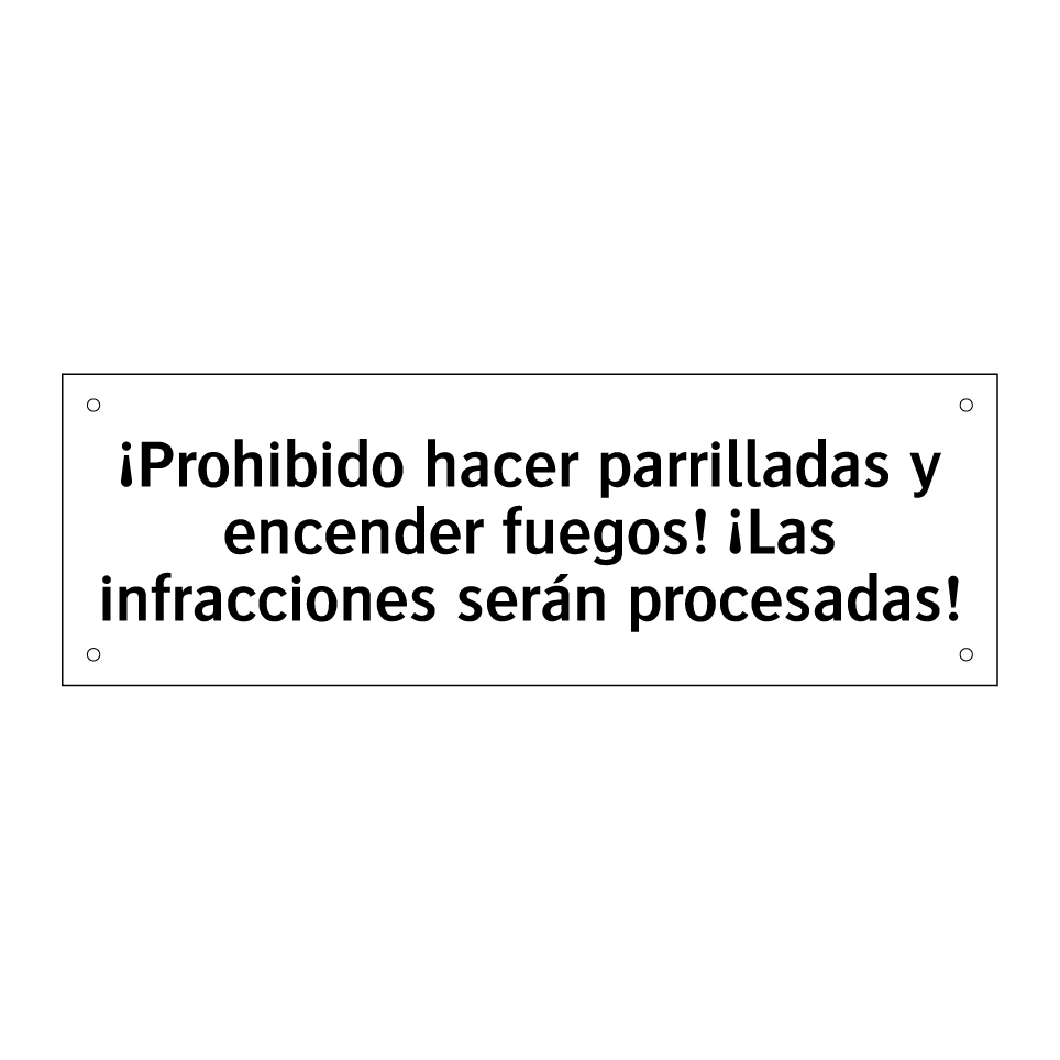 ¡Prohibido hacer parrilladas y encender fuegos! ¡Las infracciones serán procesadas!