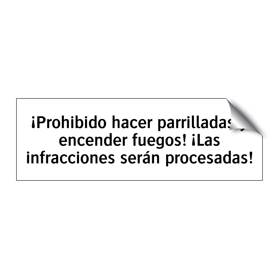 ¡Prohibido hacer parrilladas y encender fuegos! ¡Las infracciones serán procesadas!