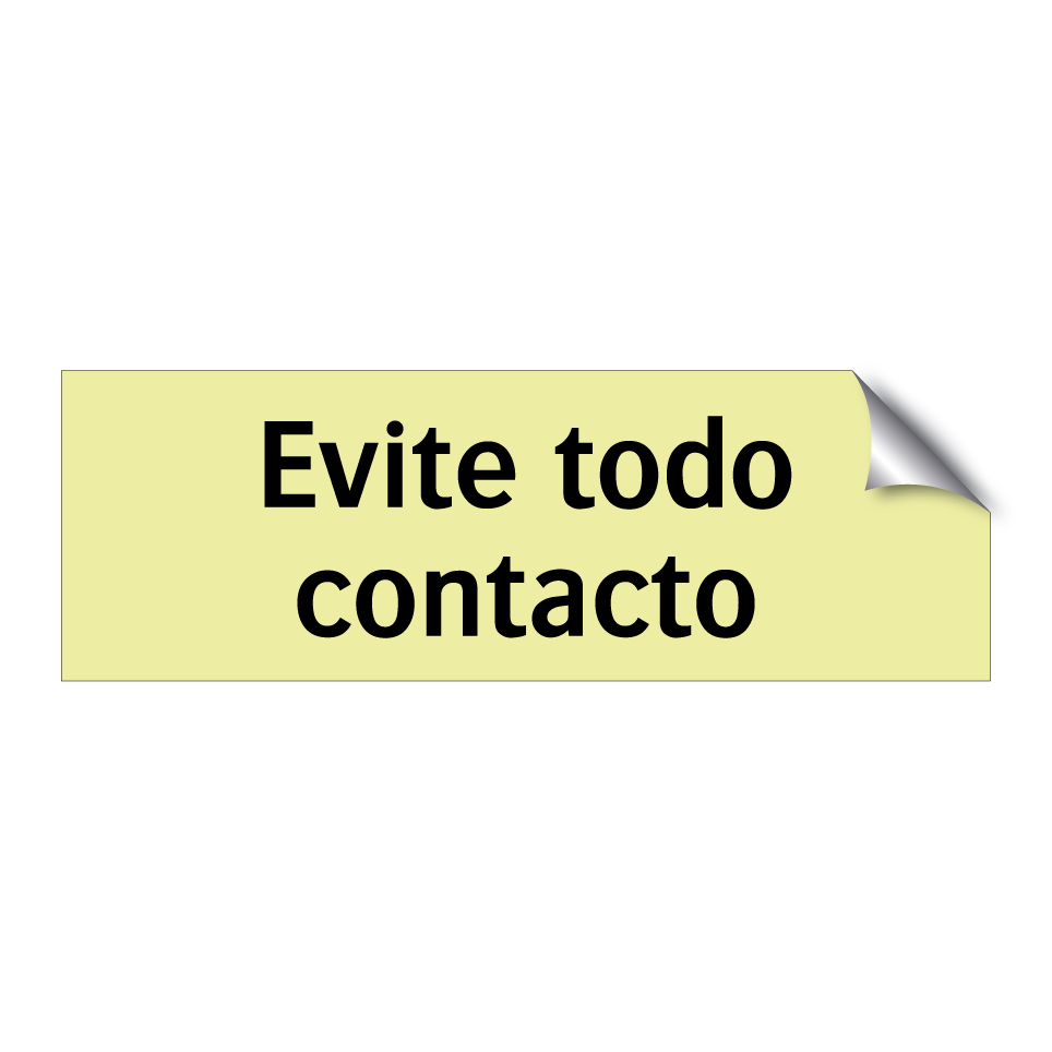 Evite todo contacto