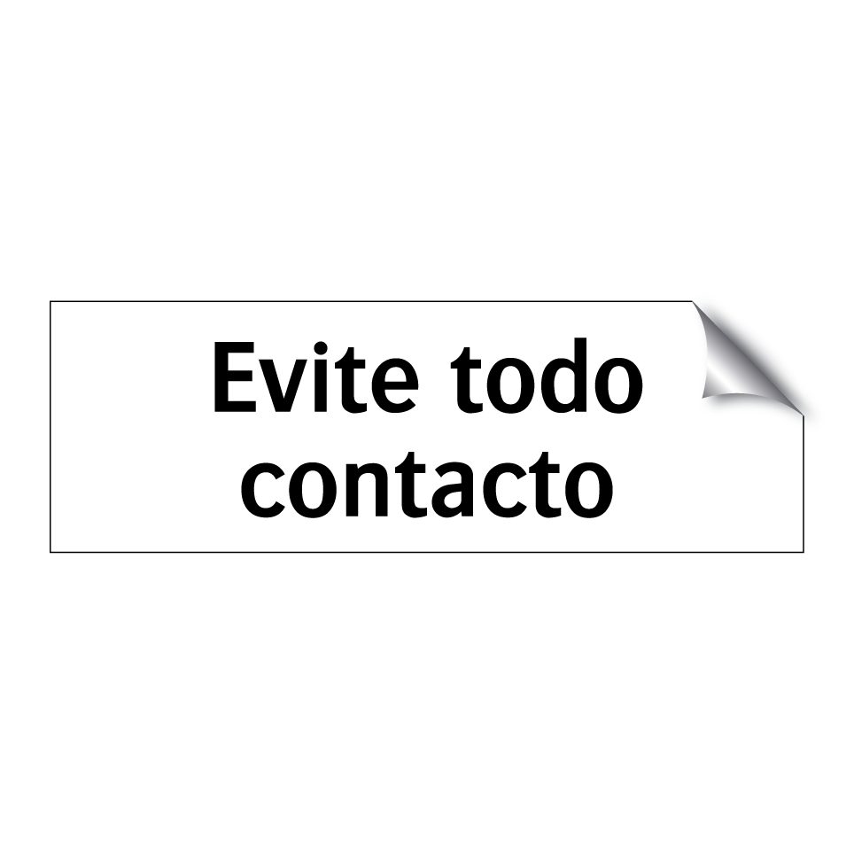 Evite todo contacto