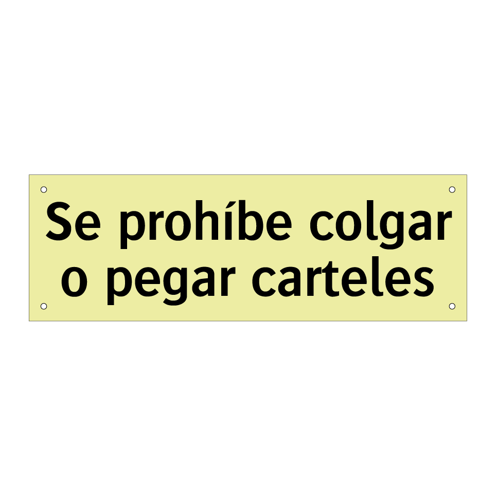 Se prohíbe colgar o pegar carteles