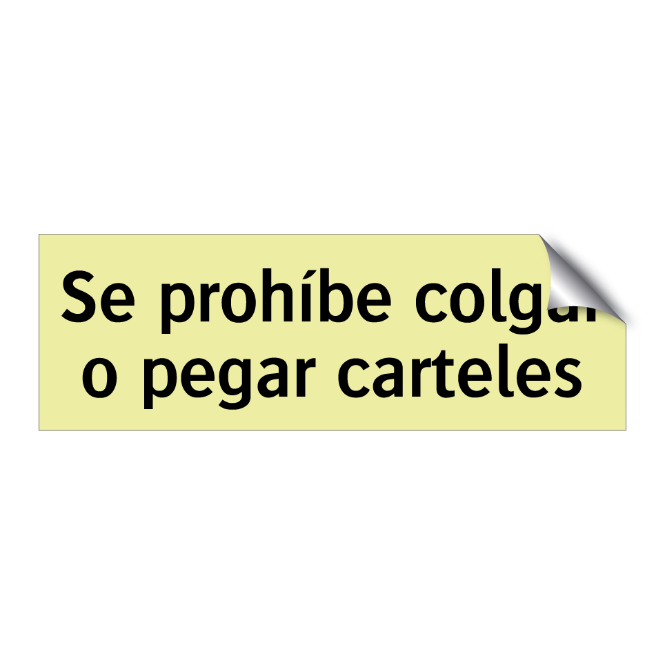 Se prohíbe colgar o pegar carteles