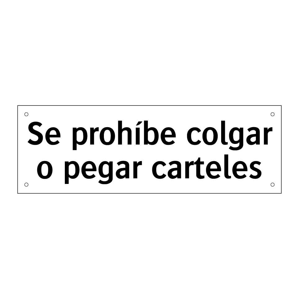 Se prohíbe colgar o pegar carteles