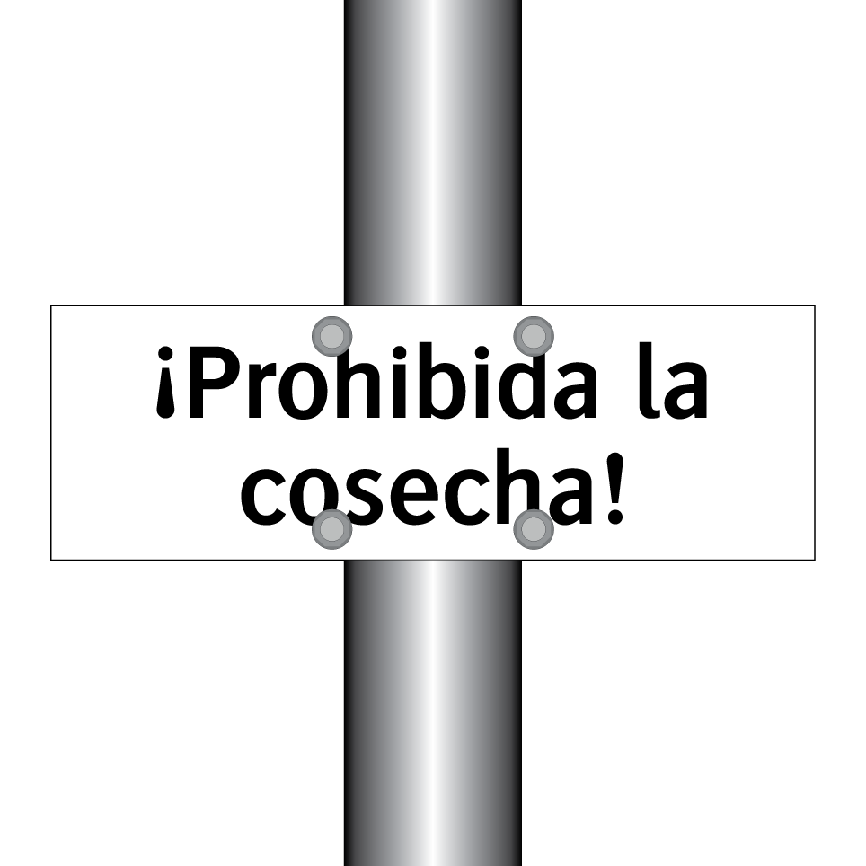 ¡Prohibida la cosecha!