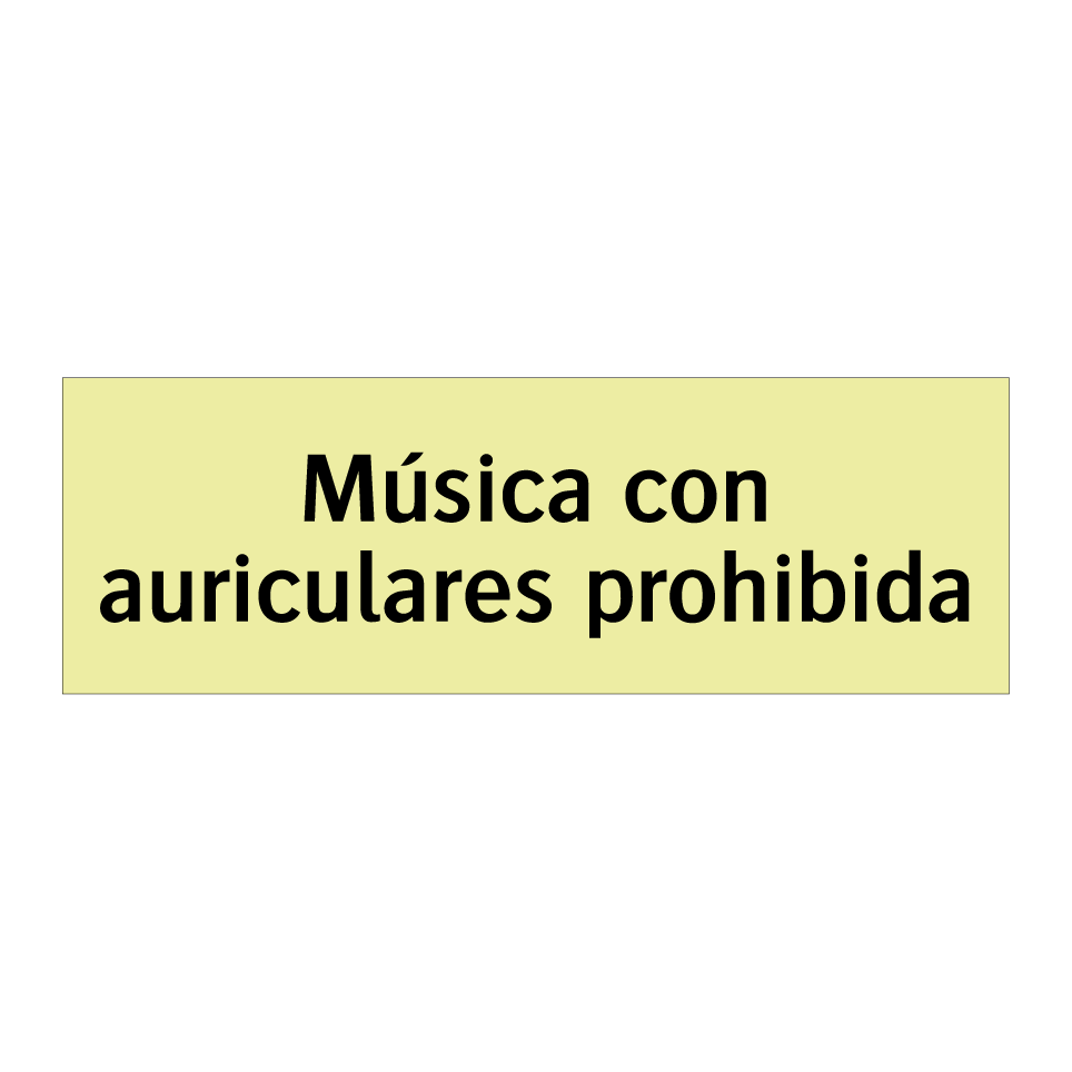 Música con auriculares prohibida