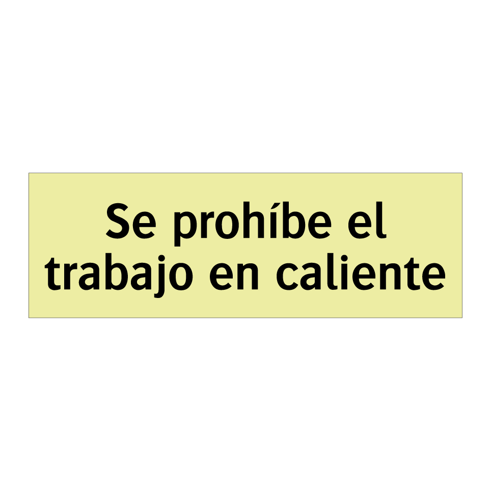 Se prohíbe el trabajo en caliente