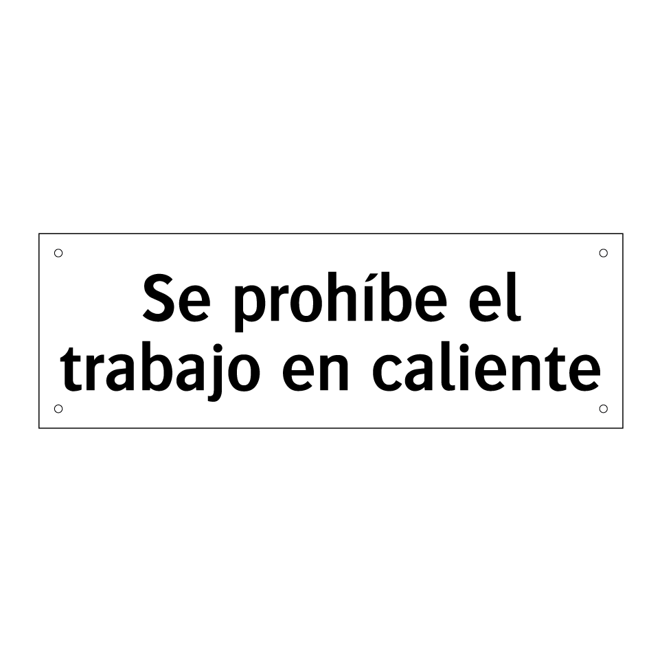Se prohíbe el trabajo en caliente