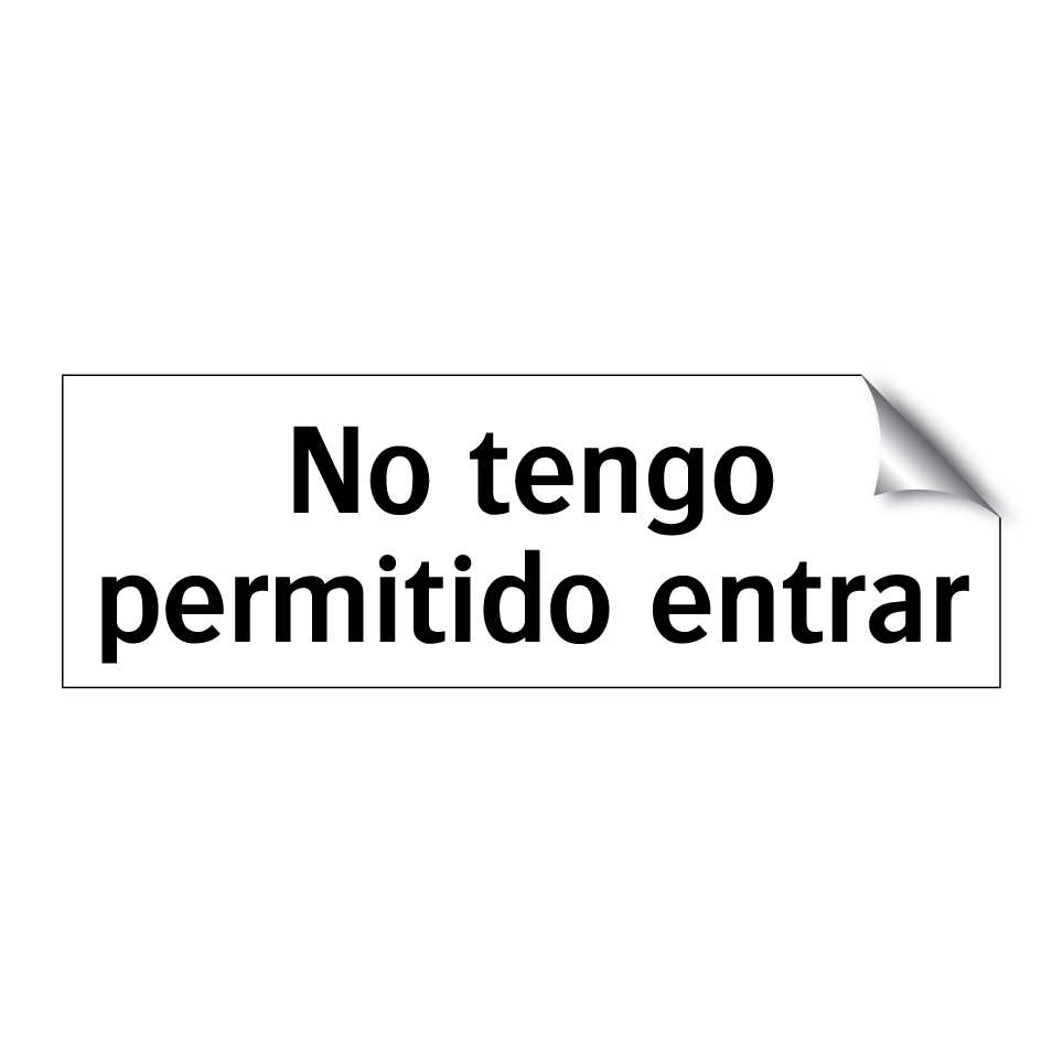 No tengo permitido entrar