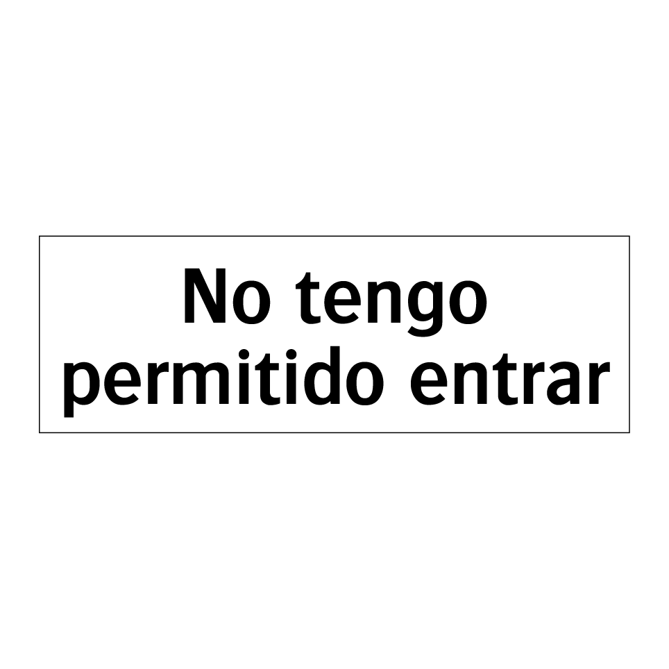 No tengo permitido entrar