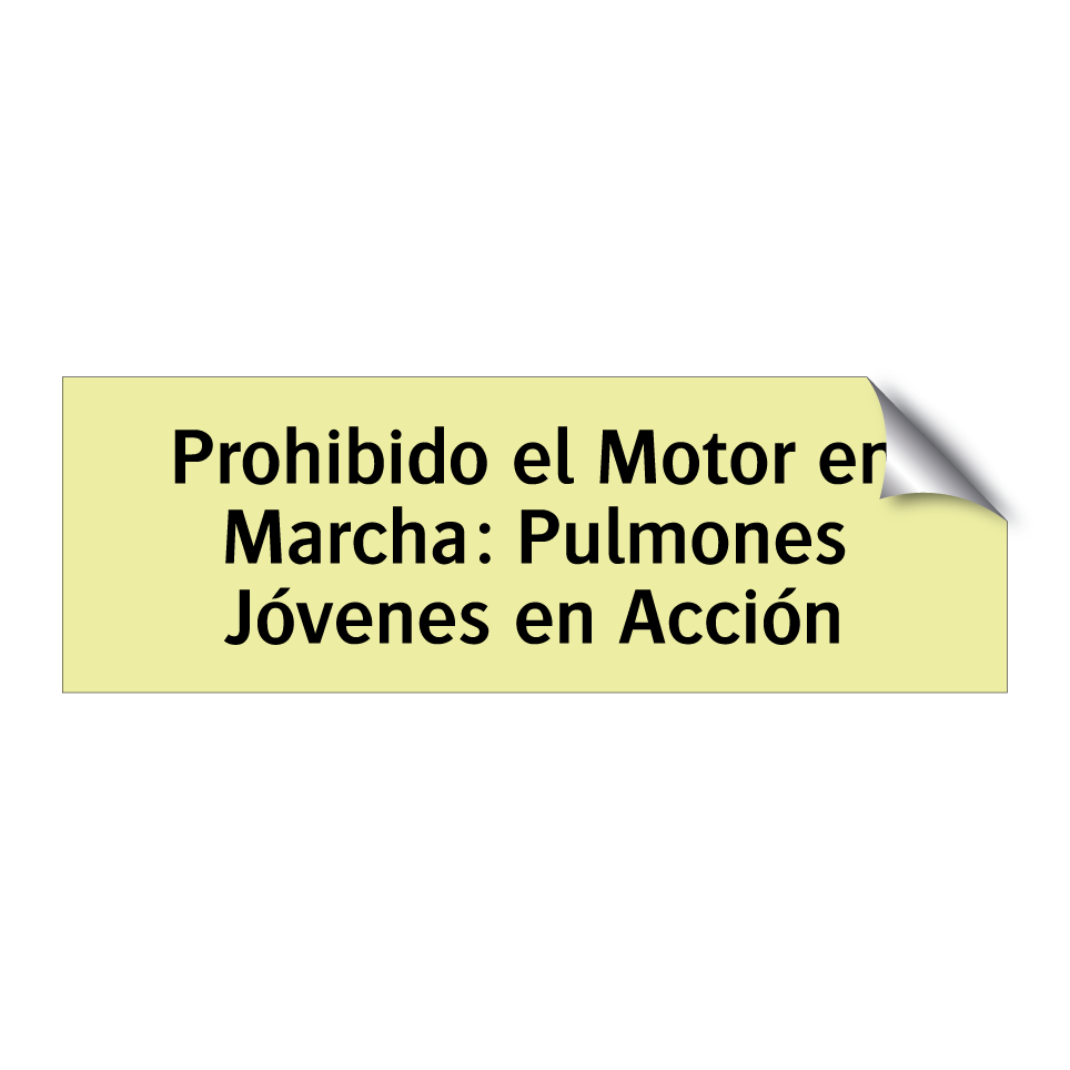 Prohibido el Motor en Marcha: Pulmones Jóvenes en Acción