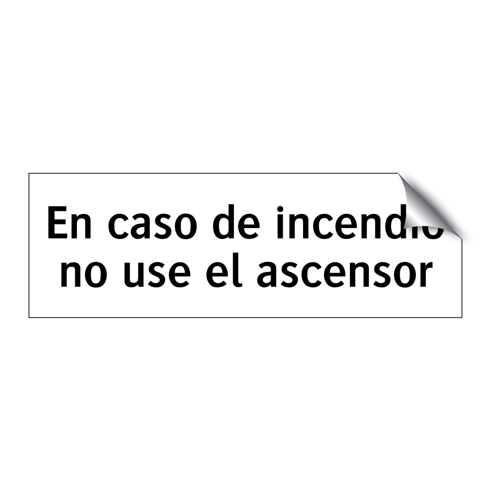 En caso de incendio no use el ascensor