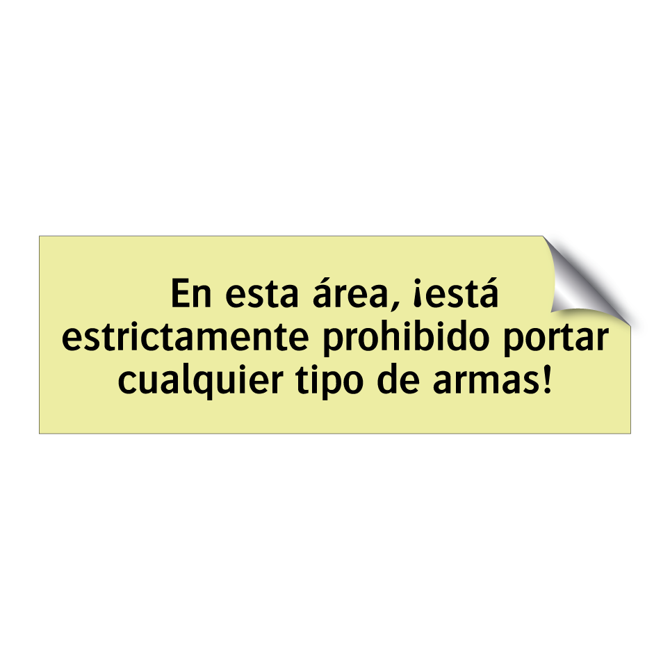 En esta área, ¡está estrictamente prohibido portar cualquier tipo de armas!