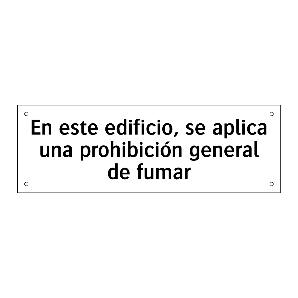 En este edificio, se aplica una prohibición general de fumar