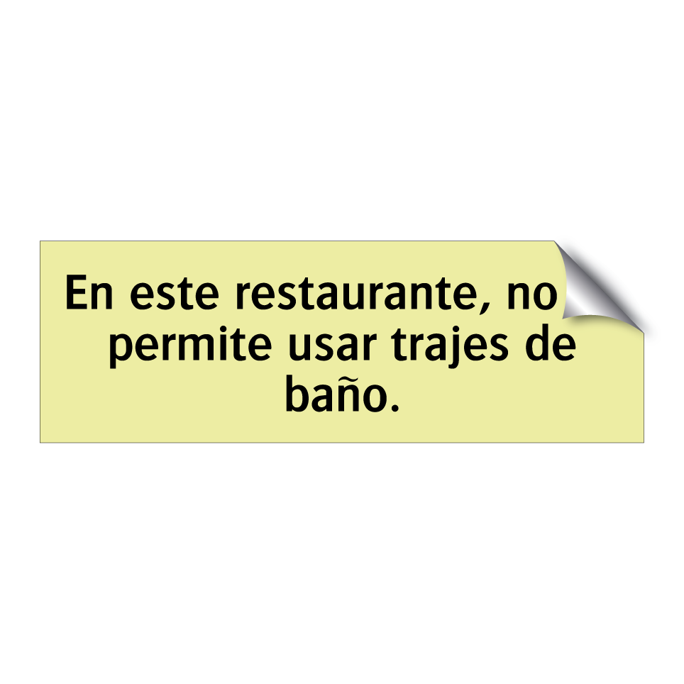 En este restaurante, no se permite usar trajes de baño.