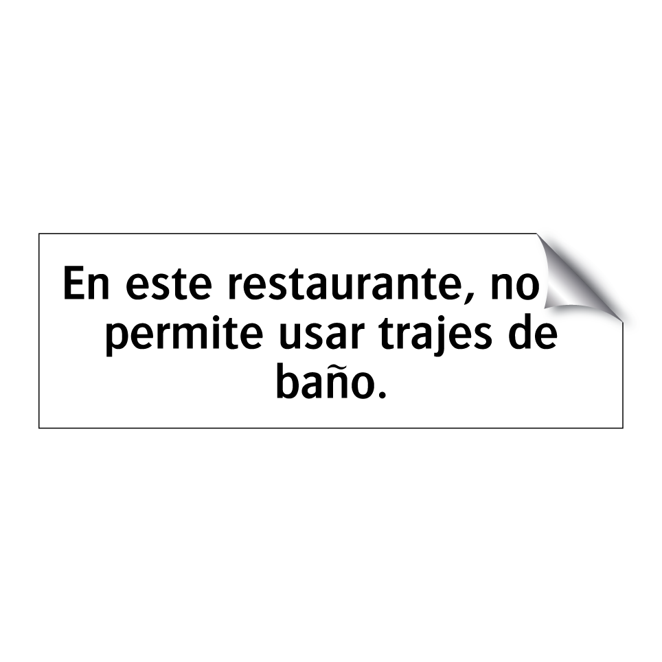 En este restaurante, no se permite usar trajes de baño.