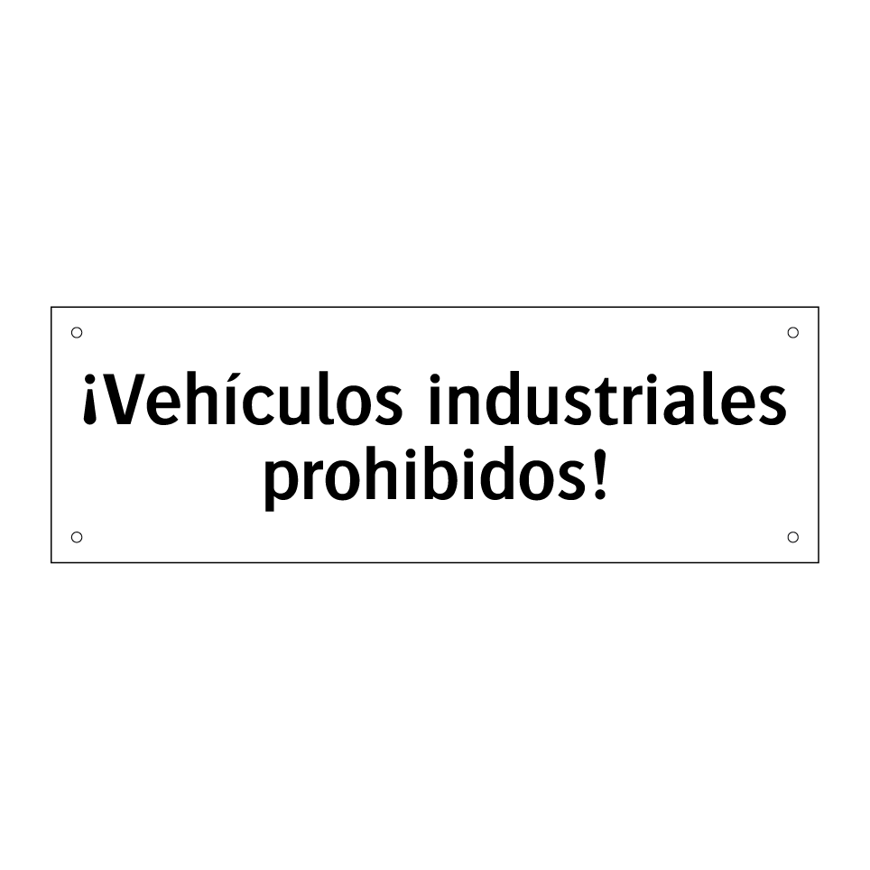 ¡Vehículos industriales prohibidos!