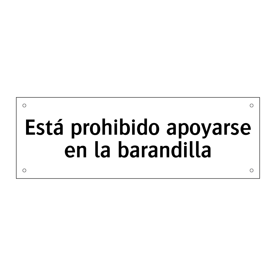 Está prohibido apoyarse en la barandilla