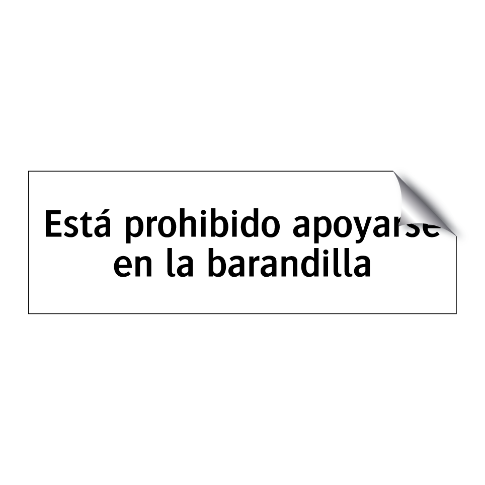 Está prohibido apoyarse en la barandilla