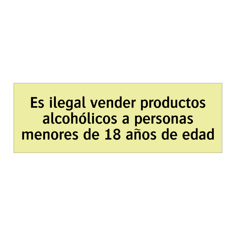 Es ilegal vender productos alcohólicos a personas menores de 18 años de edad