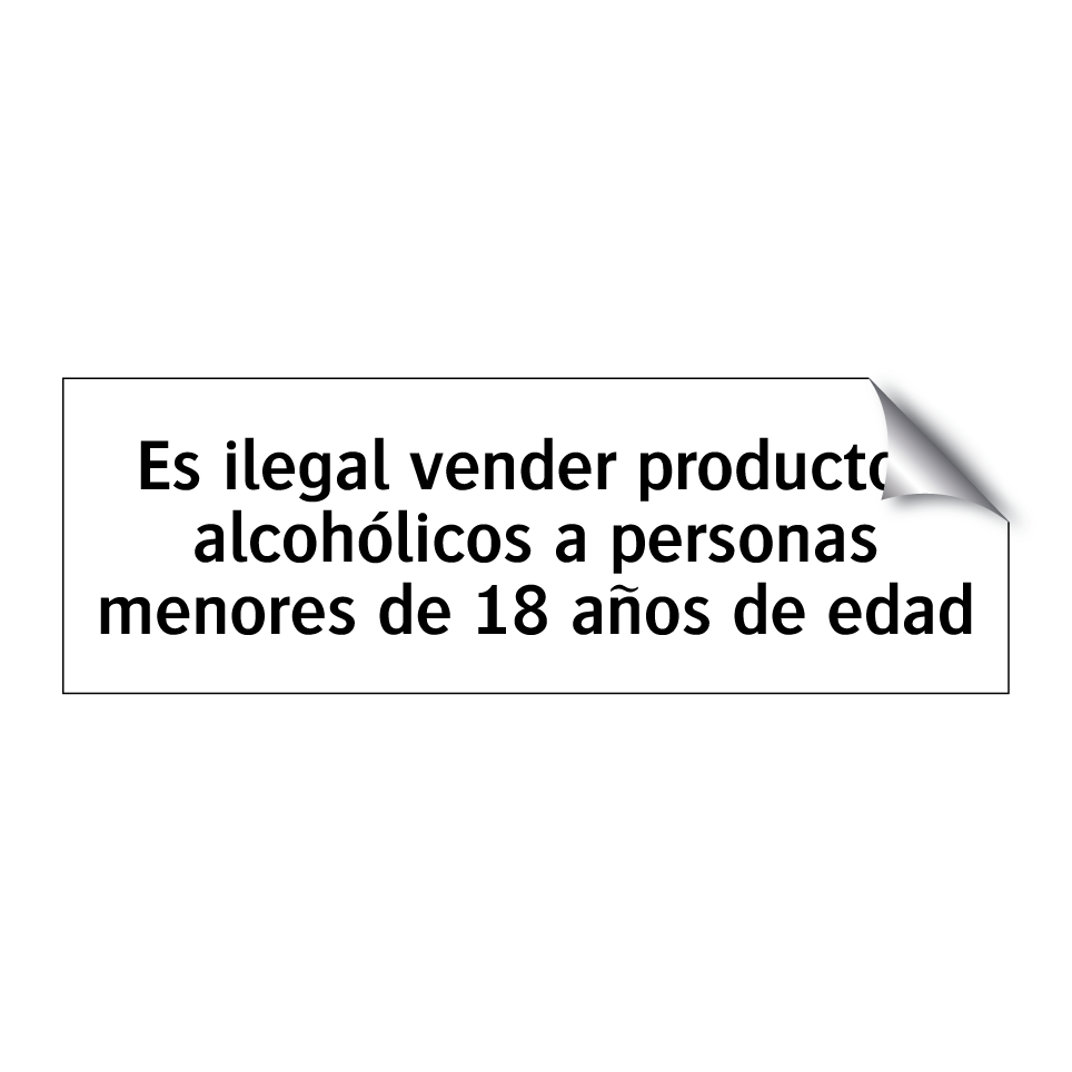 Es ilegal vender productos alcohólicos a personas menores de 18 años de edad