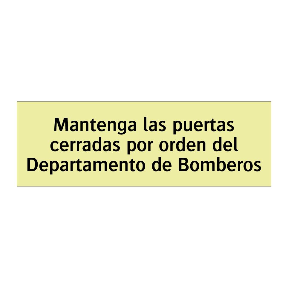 Mantenga las puertas cerradas por orden del Departamento de Bomberos