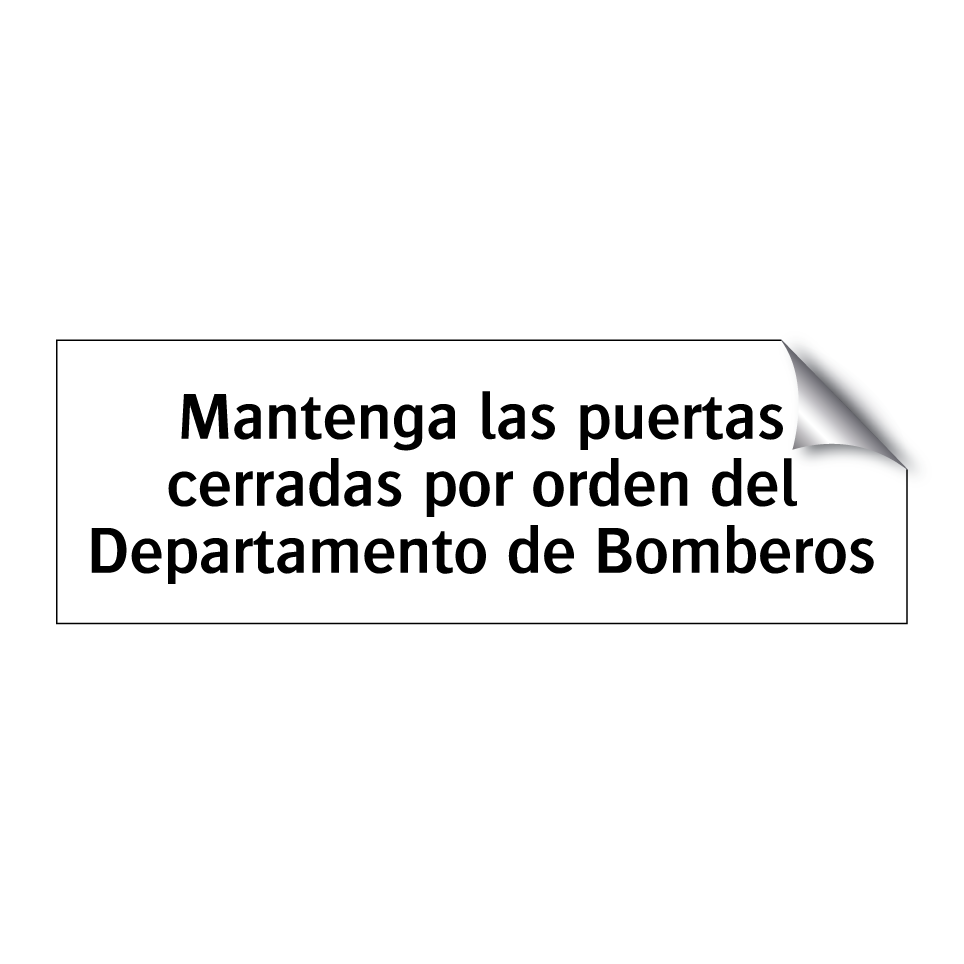 Mantenga las puertas cerradas por orden del Departamento de Bomberos