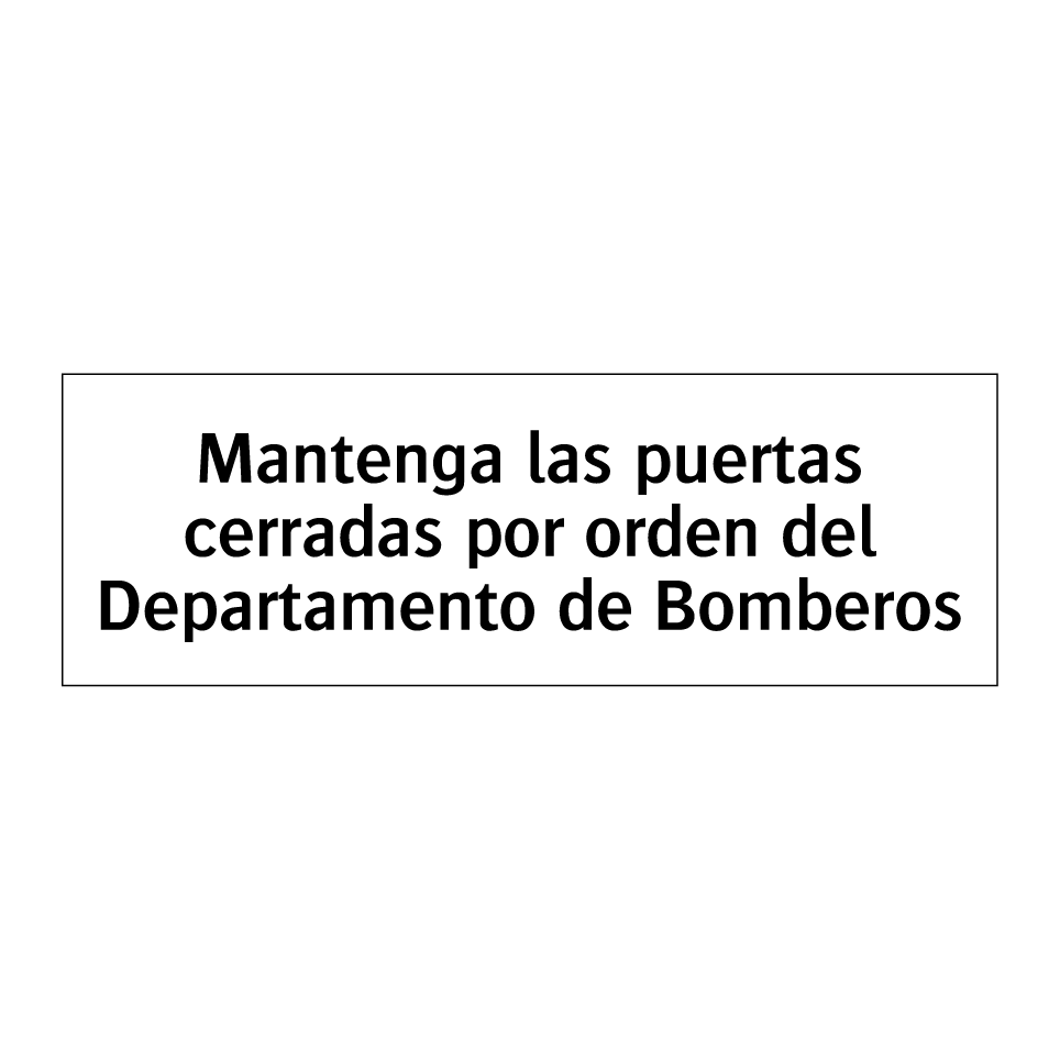 Mantenga las puertas cerradas por orden del Departamento de Bomberos