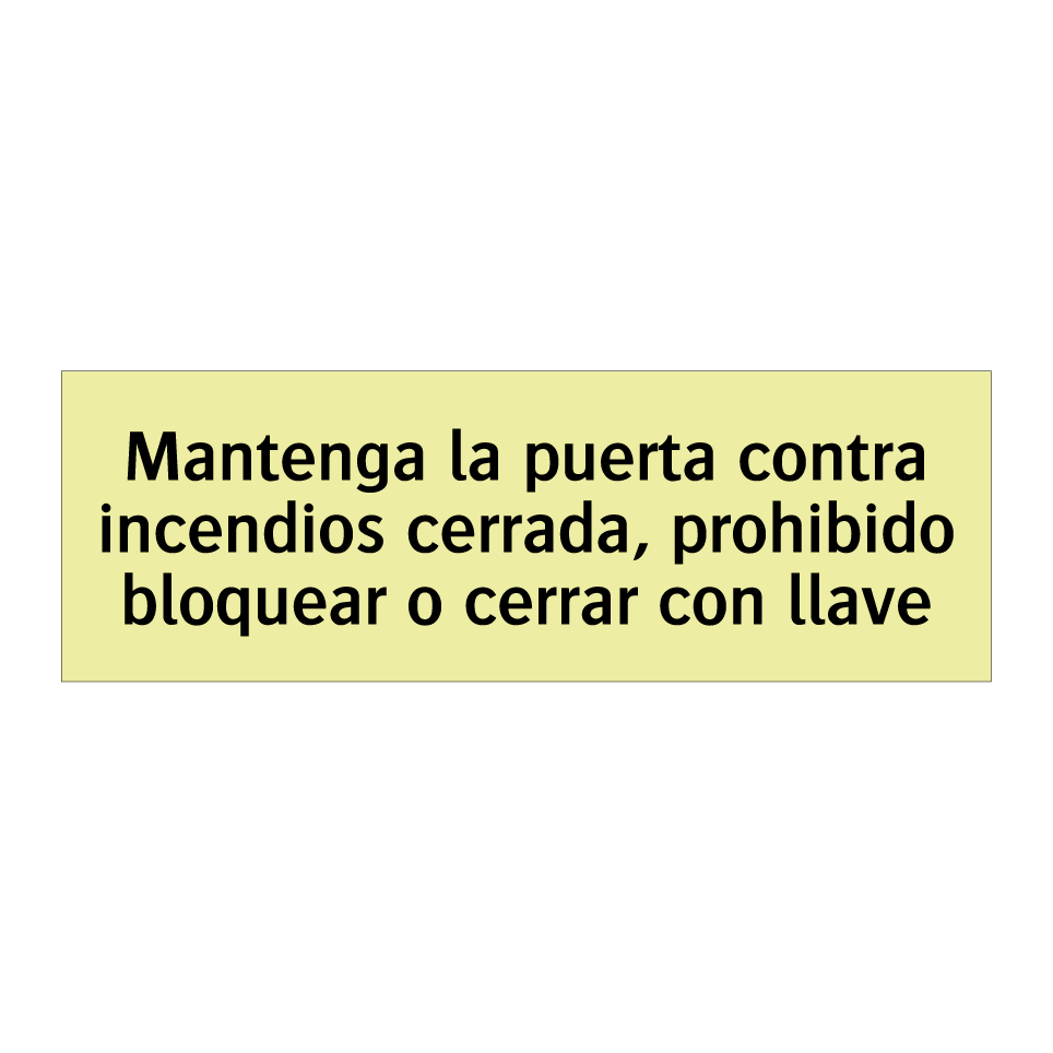 Mantenga la puerta contra incendios cerrada, prohibido bloquear o cerrar con llave