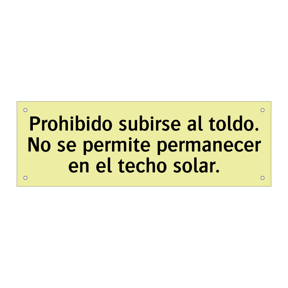 Prohibido subirse al toldo. No se permite permanecer en el techo solar.