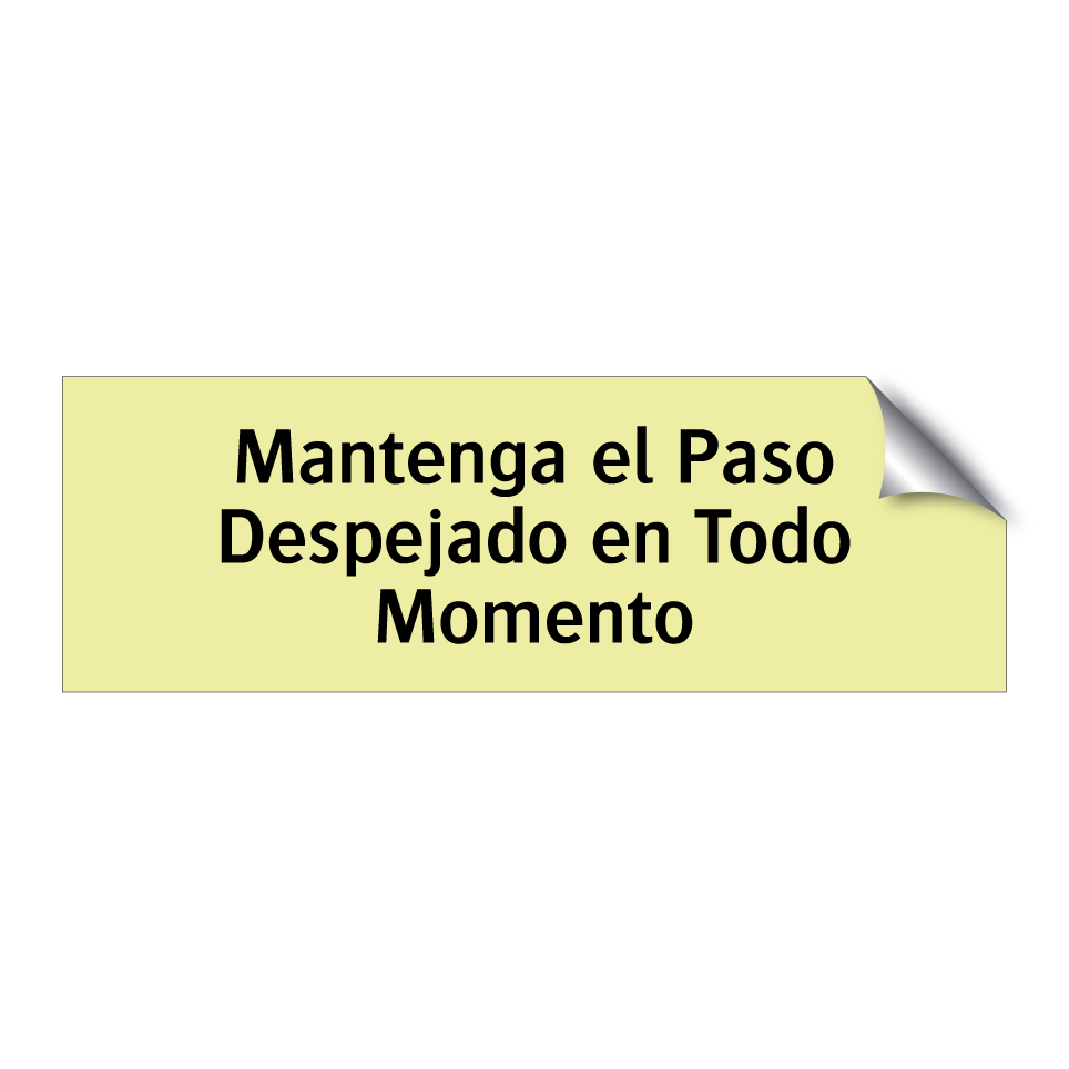 Mantenga el Paso Despejado en Todo Momento