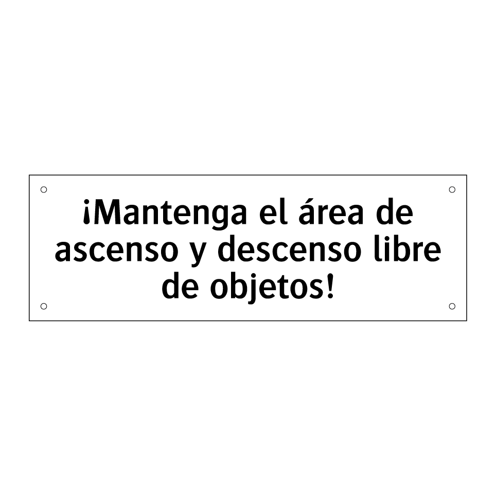 ¡Mantenga el área de ascenso y descenso libre de objetos!