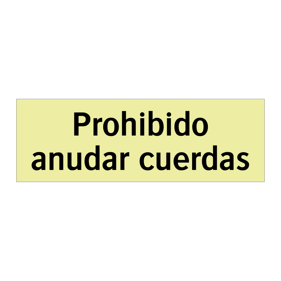 Prohibido anudar cuerdas
