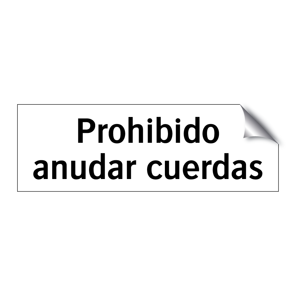 Prohibido anudar cuerdas