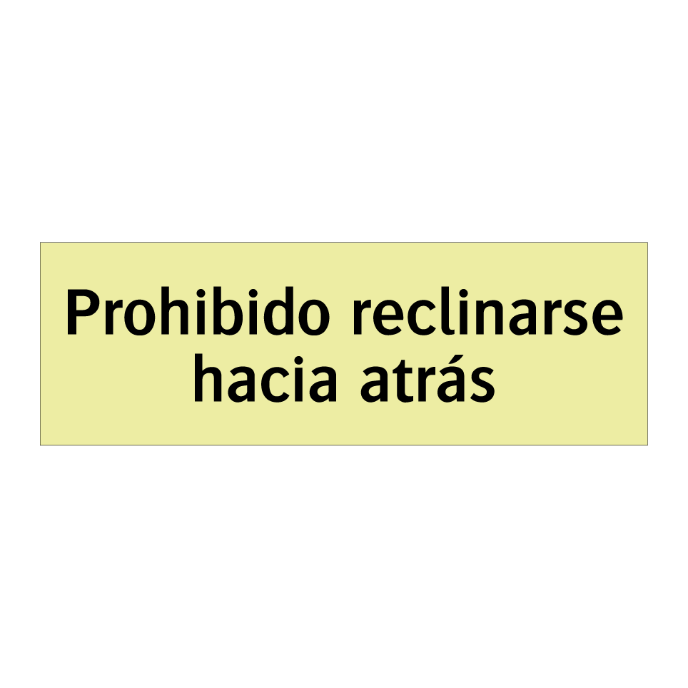 Prohibido reclinarse hacia atrás