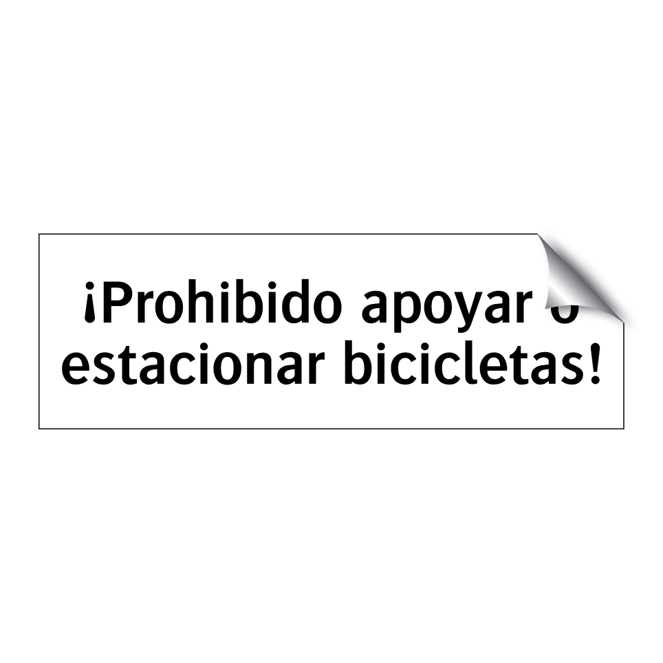 ¡Prohibido apoyar o estacionar bicicletas!