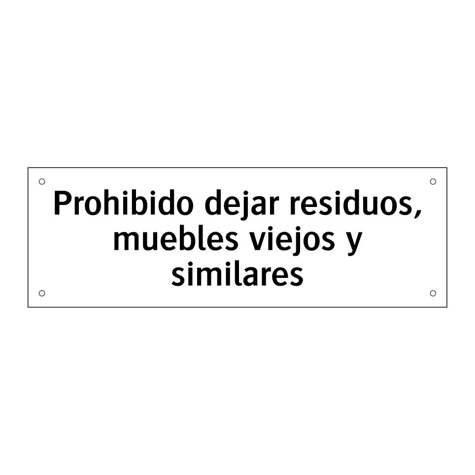 Prohibido dejar residuos, muebles viejos y similares