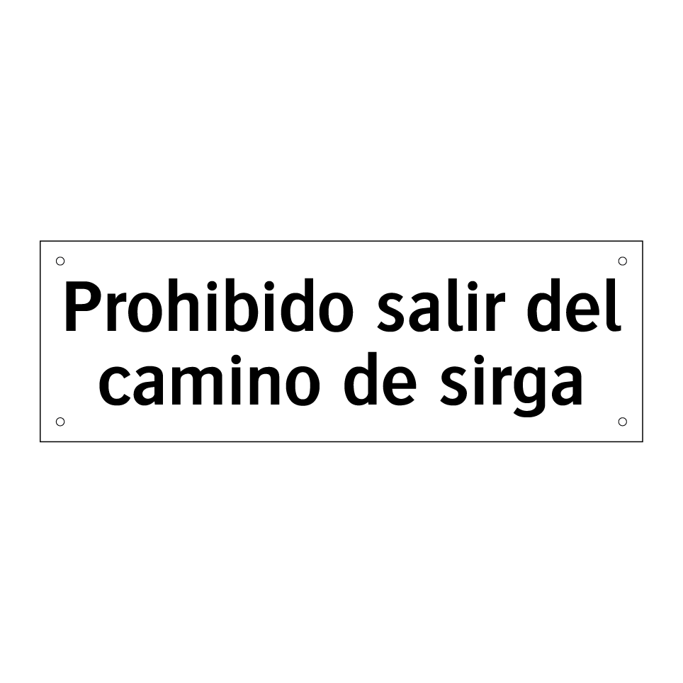 Prohibido salir del camino de sirga
