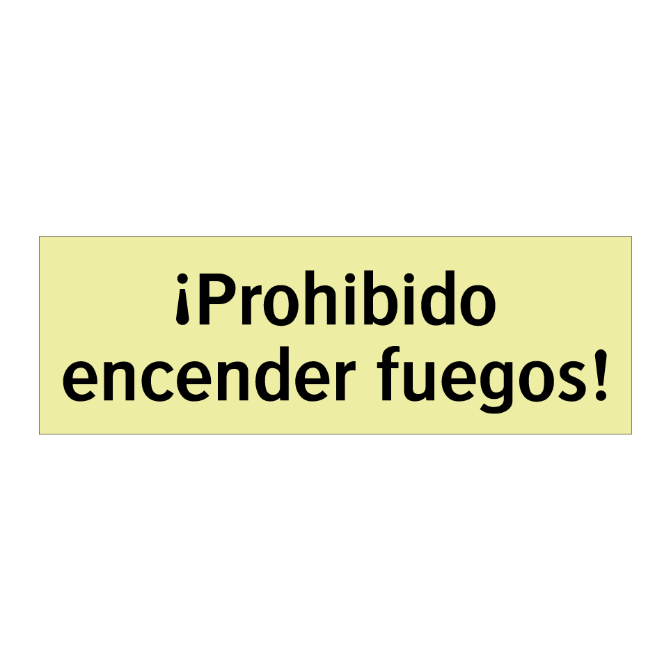 ¡Prohibido encender fuegos!