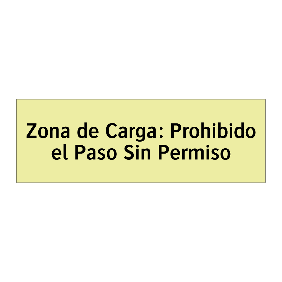 Zona de Carga: Prohibido el Paso Sin Permiso